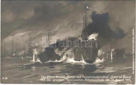 Der kleine Kreuzer 'Zenta' und Torpedobootzerstörer 'Ulan' im Kampf mit der gesamten französischen Mittelmeerflotte am 16. August 1914. / Osztrák-Magyar Haditengerészet 'Zenta' védett cirkálója és az 'Ulan' torpedóromboló (Zerstörer)