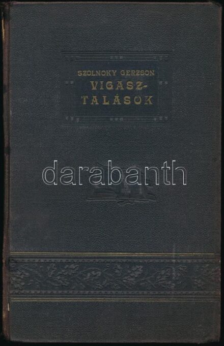Szolnoky Gerzson: Vigasztalások. Debrecen, 1910, Hegedűs és Sándor Könyvkiadóhivatala. Kiadói egészvászon-kötés.