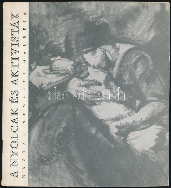 2 db A nyolcak és aktivisták művészetével kapcsolatos katalógus: A nyolcak és aktivisták köre. Szerk.: K. Kovalovszky Márta. István Király Múzeum közleményei D. sorozat 44. szám. Székesfehérvár, 1965, Csók István Képtár. 20 - Image 3