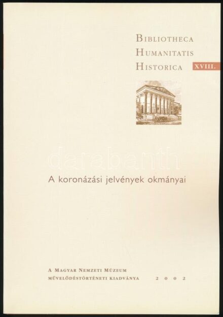 A koronázási jelvények okmányai. Szerk.: Szvitek Róbert József, Tóth Endre. Bibliotheca Humanitatis Historica. Bp., 2003., Magyar Nemzeti Múzeum. Készült 600 példányban. Kiadói papírkötés.