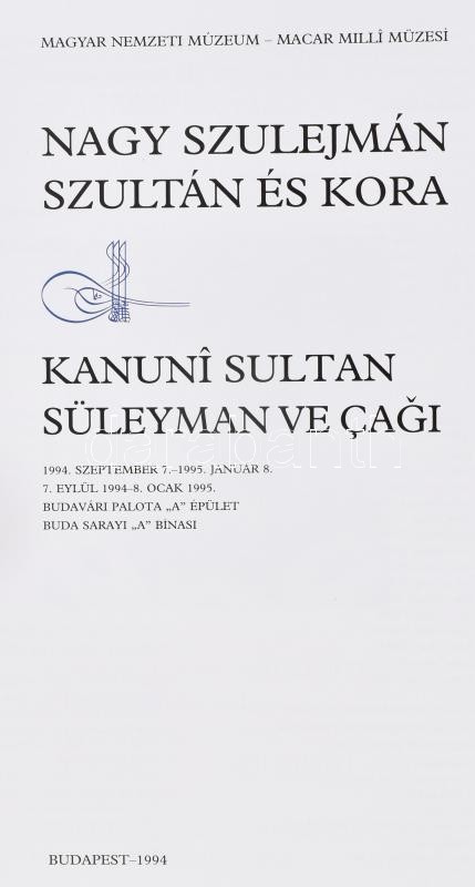 Gerelyes Ibolya: Nagy Szulejmán szultán és kora. Bp., 1994, Magyar Nemzeti Múzeum. 241 p. Magyar és török nyelven. Fekete-fehér és színes képekkel gazdagon illusztrált. Kiadói papírkötés. - Image 3