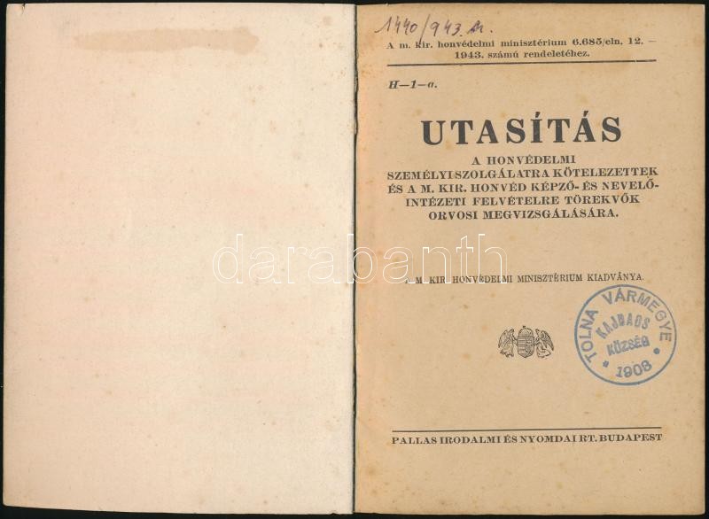Utasítás a honvédelmi személyi szolgálatra kötelezettek és a M. Kir. Honvéd Képző- és Nevelőintézeti felvételre törekvők orvosi megvizsgálására. Bp., én. (1943), Pallas. Kiadói kopott papírkötés. - Image 2