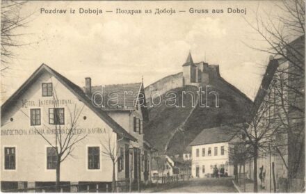 1914 Doboj, Hotel International, inn and café, fortress, castle + 'K.U.K. MILIT. POST DOBOJ' (Rb)