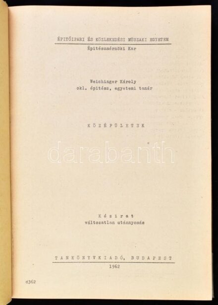 Weichinger Károly: Középületek. Kézirat. Változatlan utánnyomás. Bp, 1962, Tankönyvkiadó. Félvászon kötésben, jó állapotban.