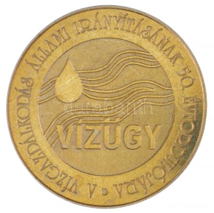 2003. 'A Vízgazdálkodás Állami Irányításának 50. évfordulójára' Br emlékérem T:1-