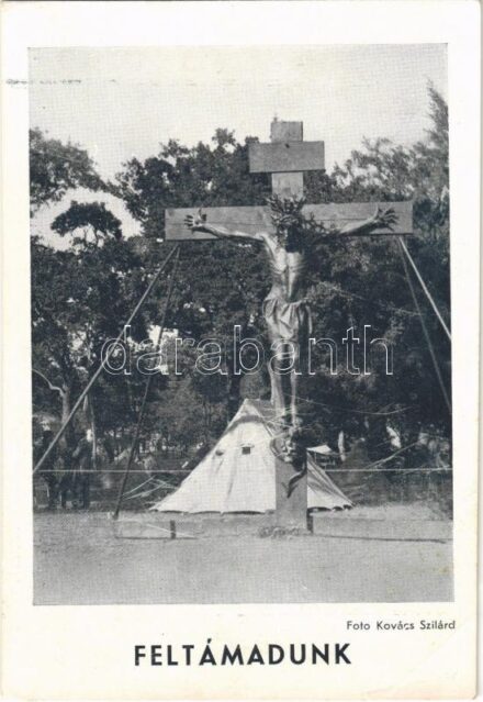 1933 Feltámadunk! A kép bal sarkában, Krisztus jobb kezénél a falombok a természet csodálatos játékából Nagy-Magyarország és Csonka-Magyarország képeit mutatják. Kiadja a Magyar Nemzeti Szövetség. Kovács Szilárd felvétele.