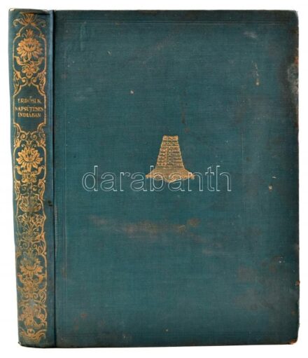 Erdősi Károly: Napsütéses Indiában. Úti emlékek. Bp.,(1927), Szent István-Társulat. Kiadói aranyozott egészvászon-kötés, kopott, foltos borítóval, foltos lapszélekkel.