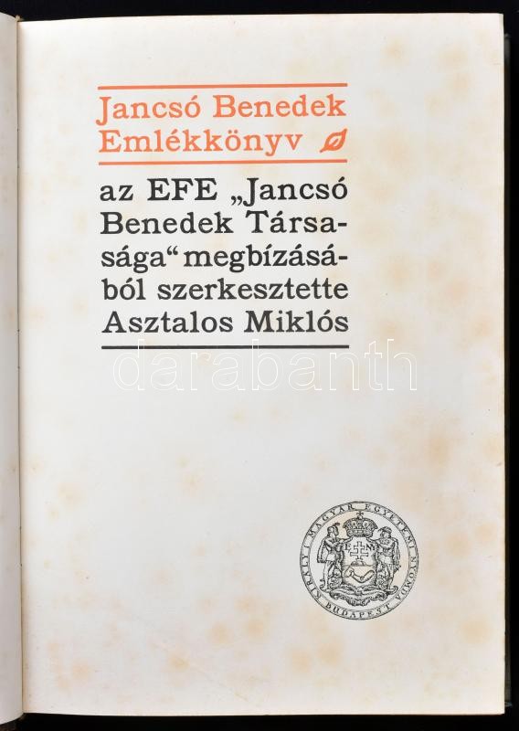 Jancsó Benedek emlékkönyv. Szerk.: Asztalos Miklós. Bp., 1931, Kir. M. Egyetemi Nyomda, 1 t.+413+1 p. Kiadói aranyozott félbőr-kötés, kopott borítóval. - Image 2