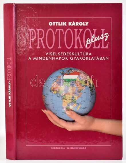 Ottlik Károly: Protokoll plusz. Viselkedéskultúra a mindennapok gyakorlatában. Kézikönyv mindazoknak, akik hivatásuk gyakorlása során más emberekkel kerülnek kapcsolatba, azaz mindenkinek. Bp.,1995, Protokoll '96 Kft. Kiadói kartonált