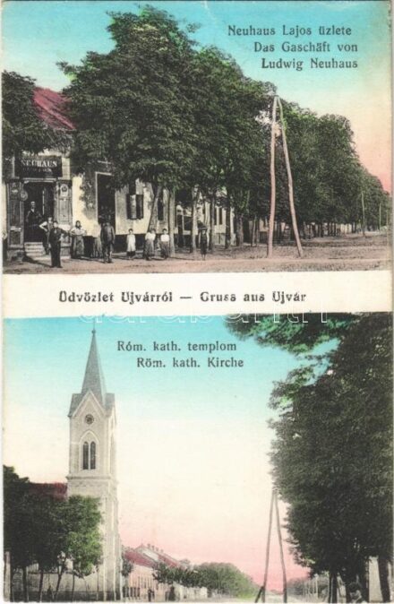 Újvár, Uivar (Torontál); Római katolikus templom, Neuhaus Lajos üzlete / church, shops (Rb)
