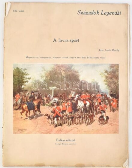 Lovik Károly: A lovas-sport. Századok legendái, 1913. Benne: József főherceg: Úti emlékeim Afrikából. Bp., 1913, Hornyánszky. Kiadói papírkötés, sérül, Folio. 32x41 cm