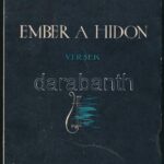 Harmath Jenő: Ember a hídon. H.n., é.n., szerző kiadása. Kiadói papírkötésben, Szerző által dedikálva.