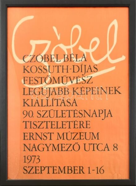 1973 Czóbel Béla Kossuth-Díjas festőművész legújabb képeinek kiállítása 90. születésnapja tiszteletére, Ernst Múzeum, Nagymező utca 8. 1973 szeptember 1-16. Plakát. Üvegezett kopott fakeretben. 81x55cm