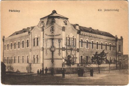 Párkány, Stúrovo; Kir. Járásbíróság. Vasúti levelezőlapárusítás 8316 / county court