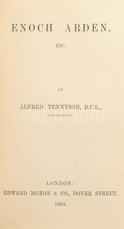 Alfred Tennyson (1809-1892): Maud and other poems.; Enoch Arden, etc. [Egy kötetben.] London, 1864., Edwards Moxon, (London, Bradbury and Evans-ny.), 10+168; 4+178 p. Angol nyelven. Korabeli álbordás, aranyozott gerincű, dombornyomásos
