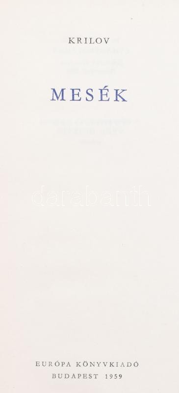Krilov, Ivan Andrejevics: Mesék. Ford.: Mándy Stefánia, Szabó Lőrinc. Orosz Remekírók sorozat. Bp., 1959, Európa Könyvkiadó. 246 p. A borítótervet és a könyvdíszeket Végh Gusztáv (1889-1973) grafikus rajzolta. Kiadói aranyozott - Image 2