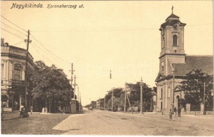 Nagykikinda, Kikinda; Koronaherceg út, templom, Kereskedelmi Bank,ifj. Angner István János üzlete / street, church, bank, shop