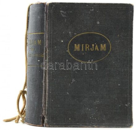 Dr. Kiss Arnold: Mirjam. Imádságok zsidó nők számára. Bp., Schlesinger József. Egészvászon kötés, kiss megviselt állapotban.
