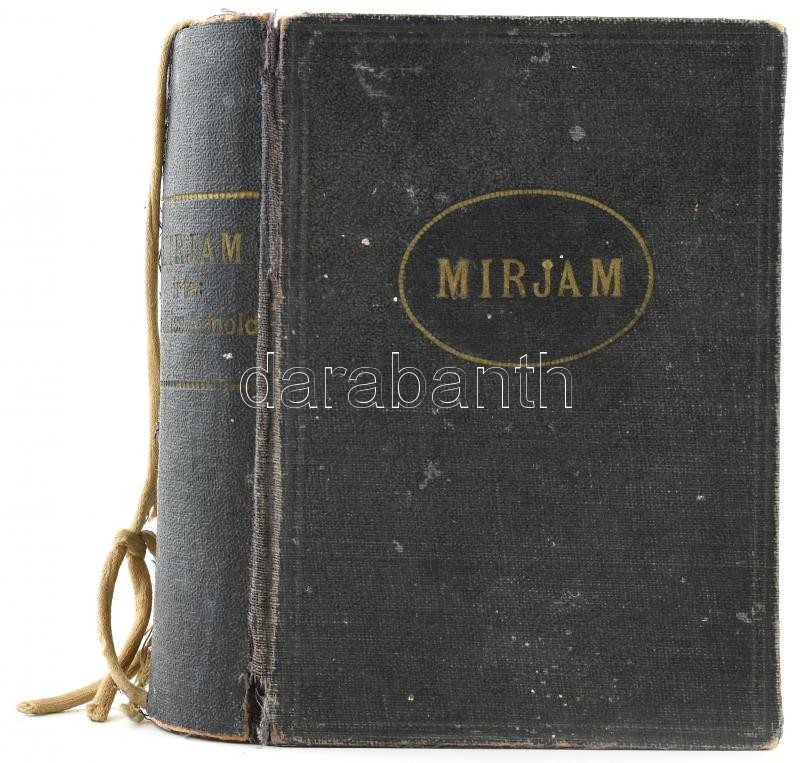 Dr. Kiss Arnold: Mirjam. Imádságok zsidó nők számára. Bp., Schlesinger József. Egészvászon kötés, kiss megviselt állapotban.
