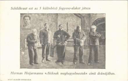 Schildkraut ezt az 5 különböző fegyenc-alakot játssza Herman Heijermanns 'Akiknek megkegyelmeztek' című drámájában. Rudolf Schildkraut vendégjátéka a Télikertben. A Színházi Élet melléklete