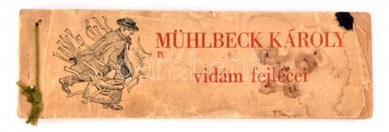 cca 1930 Mühlbeck Károly vidám fejlécei. Bp., Új Idők. Kiadói zsinórfűzéses, haránt-alakú papírkötésben, foltos, szakadt borítóval, a borítón, a címlapon és az elősző lapján hiánnyal.