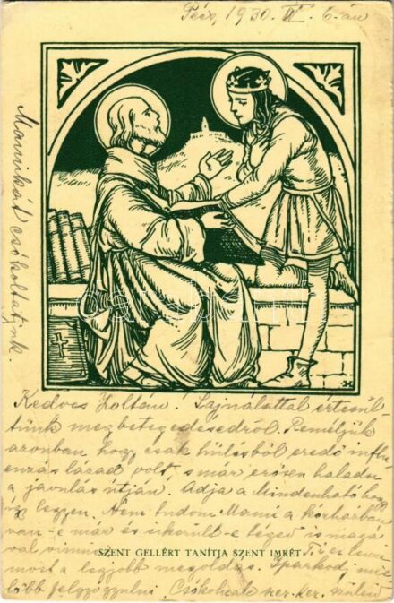 1930 Szent Gellért tanítja Szent Imrét. Készüljetek a Szent Imre Év méltó megünneplésére! 1030-1930 / Saint Gerard of Csanád instructs Saint Emeric s: Márton L. (gyűrődés / crease)