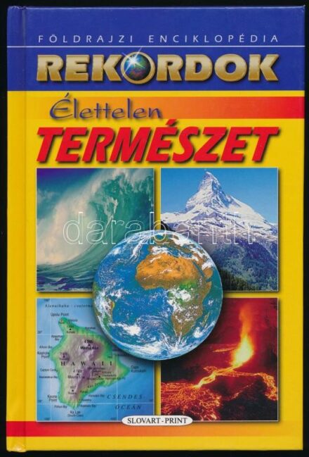 Róbert Ceman: Élettelen természet. Földrajzi Enciklopédia Rekordok. Bratislava/Pozsony, 2006., Slovart. Gazdag képanyaggal illusztrált. Kiadói kartonált papírkötés.