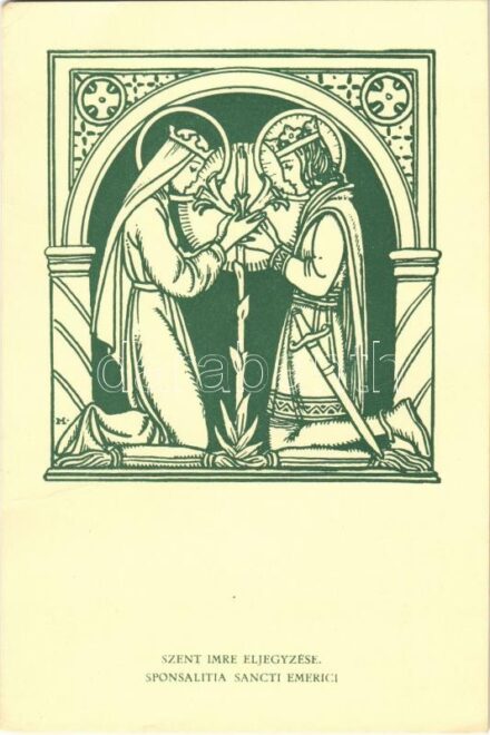 Szent Imre eljegyzése. Készüljetek a Szent Imre Év méltó megünneplésére! 1030-1930 / Saint Emeric of Hungary s: Márton L. (fa)