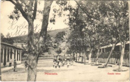 Piliscsaba, Északi tábor, K.u.K. katonák. Póhl és Herz kiadása (EK)