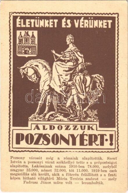Pozsony, Pressburg, Bratislava; Életünket és vérünket áldozzuk Pozsonyért! irredenta képeslap a lerombolt Mária Terézia szoborral / Hungarian irredenta postcard about the destruction of the Maria Theresia statue s: Tary