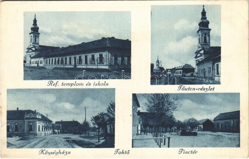 Foktő, Református templom és iskola, Fő utca, Piactér, Községháza