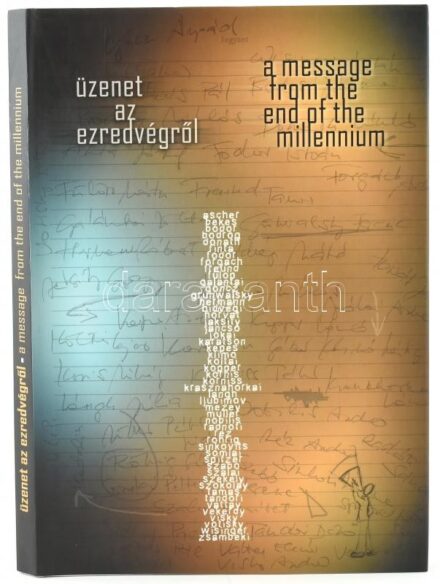 Üzenet az ezredvégről. A message from the end of the millennium. Összeáll.: Katona Zsuzsa, Mérei Anna. Varró Dániel verseivel. Ford.: Csókás László. Bp., 2000., Telekép. Magyar és angol nyelven. Kiadói egészvászon-kötés, kiadói