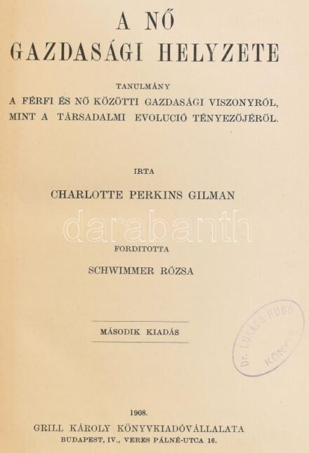 Gilna, Charlotte Perkins: A nő gazdasági helyzete. Bp., 1908. Grill. Korabeli aranyozott gerincű egészvászon kötésben