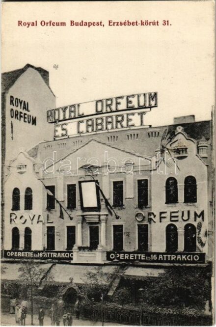 Budapest VII. Royal Orfeum és Cabaret, Operette és 16 attrakció, Erzsébet körút 31.