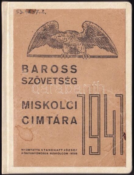 1941 Baross Szövetség Miskolci Címtára. Miskolc, 1941, Standhaft József-ny., 1-120 p. Átkötött modern keménykötés, az eredeti papírborító az átkötéskor felhasználták, (címlap hiány?)