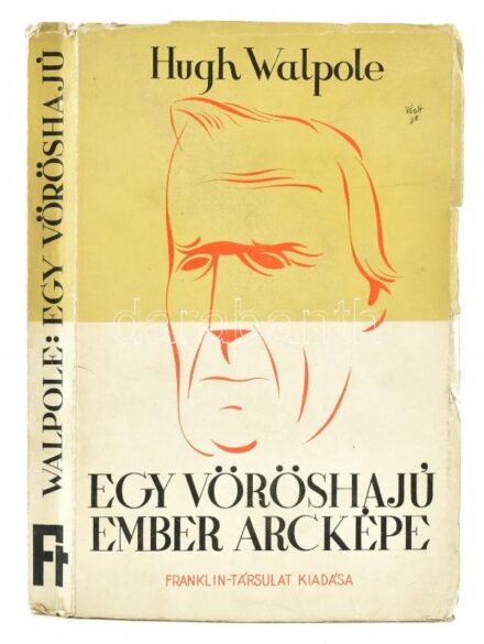 Walpole, Hugh: Egy vöröshajú ember arcképe. Ford.: dr. Pálos Ferencné. Bp., é.n., Franklin-Társulat, 258+1 p. A borító Végh Dezső (1897-1972) munkája. Kiadói papírkötés, kissé sérült borítóval, helyenként kissé sérült