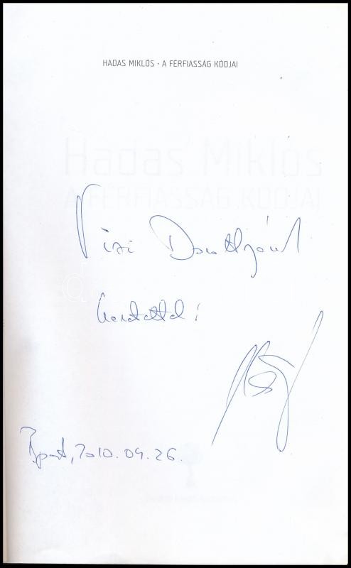 Hadas Miklós: A férfiasság kódjai. A szerző által DEDIKÁLT példány. Bp.,2010,Balassi. Kiadó papírkötés. - Image 2