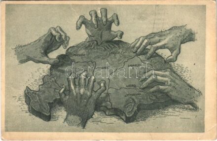 A rablók kezei. Kiadja a 'Szózat' Magyarország Területi Épségének Védelmi Ligájának napilapja / 'The hands of robbers' Hungarian irredenta propaganda, Trianon s: Helbing Aranka (EK)