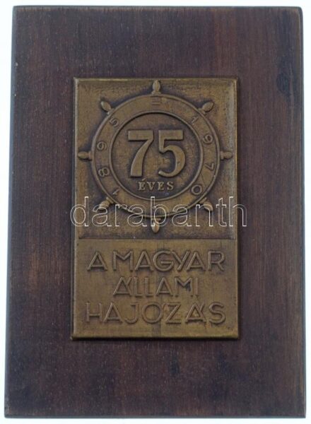 1970. '75 éves a Magyar Állami Hajózás 1895-1970' Br lemezplakett (80x49mm) fa talapzaton (125x89mm) T:2
