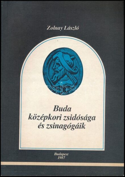 Zolnay László: Buda középkori zsidósága és zsinagógáik. Bp., 1987, BTM. Kiadói papírkötésben, jó állapotban.