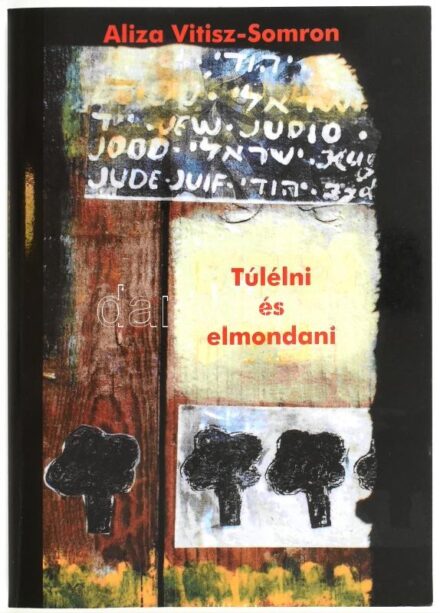 Aliza Vitisz-Somron: Túlélni és elmondani. Bp., 2003, C.E.T. Belvárosi Könyvkiadó. Kiadói papírkötés.
