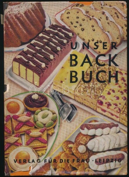 Unser Backbuch. Rezeptbuch für die Haushaltbäckerei. Leipzig, 1953, Verlag für die Frau., 128 p. Szövegközi és egészoldalas, fekete-fehér képekkel illusztrálva. Német nyelven. Kiadói félvászon-kötés, sérült, kissé hiányos