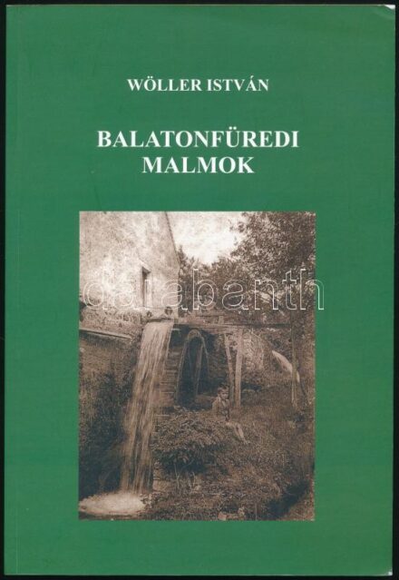Wöller István: Balatonfüredi malmok. Balatonfüred Városért Közalapítvány kiadványai 51. Balatonfüred, 2009., Balatonfüred Városért Közalapítvány. Fekete-fehér fotókkal illusztrált. Kiadói papírkötés. Megjelent 450