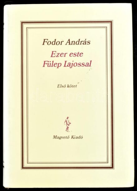 Fodor András: Ezer este Fülep Lajossal. I. köt. Bp.,1986,Magvető. Első kiadás. Kiadói egészvászon-kötés, kiadói papír védőborítóban. A szerző, Fodor András (1929-1997) által Gábor Viktor, a Kulturális Minisztérium Kiadói