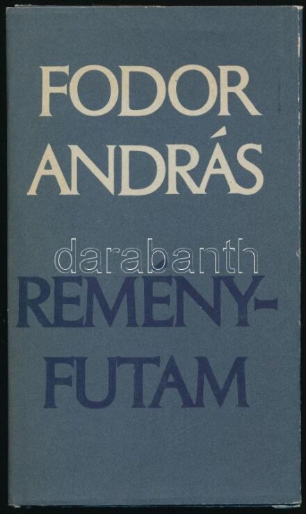 Fodor András: Reményfutam. Bp.,1985., Szépirodalmi. Kiadói kartonált papírkötés-kötés, kiadói papír védőborítóban. A szerző, Fodor András (1929-1997) által Gábor Viktor, a Kulturális Minisztérium Kiadói