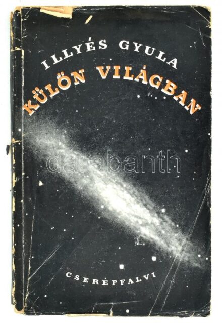 Illyés Gyula: Külön világban. Bp, é.n. Cserépfalvi. Első kiadás. Sérült kiadói papírborítékban