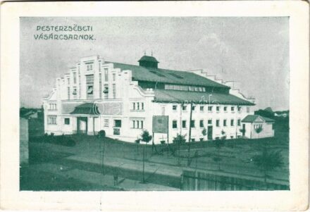 Budapest XX. Pestszenterzsébet, Pesterzsébet, Erzsébetfalva; Vásárcsarnok (EK)
