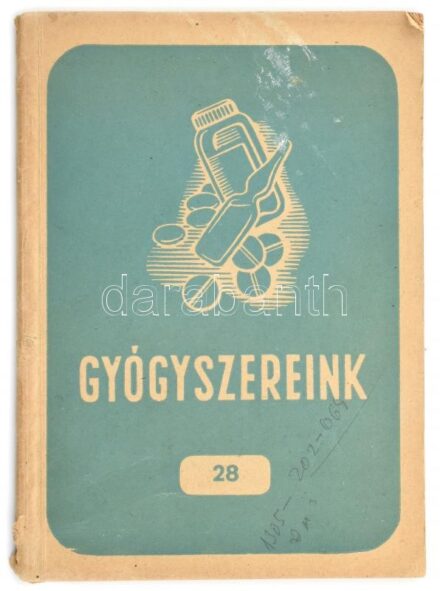1956 Gyógyszereink. szerk: Az egészségügyi minisztérium anyagellátási igazgatósága. Sok ábrával. Hátsó borítón kis hiánnyal