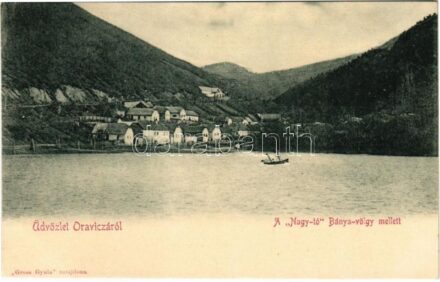 Oravicabánya, Oravica, Oravicza, Oravita; A Nagy-tó Bánya-völgy mellett. Gross Gyula kiadása / lake, mine valley
