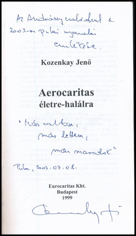 Kozenkay Jenő: Aerocaritas életre-halálra. A szerző által dedikált. Bp., 1999., Eurocaritas. Kiadói kopott papírkötés. - Image 2